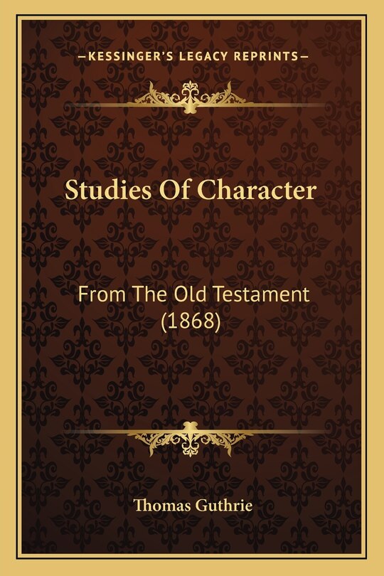 Studies Of Character: From The Old Testament (1868)