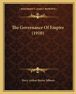 Front cover_The Governance Of Empire (1910)