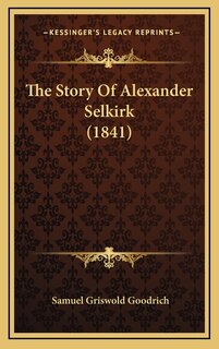 Front cover_The Story Of Alexander Selkirk (1841)