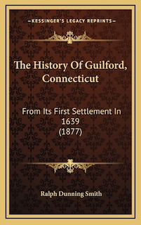 Front cover_The History Of Guilford, Connecticut