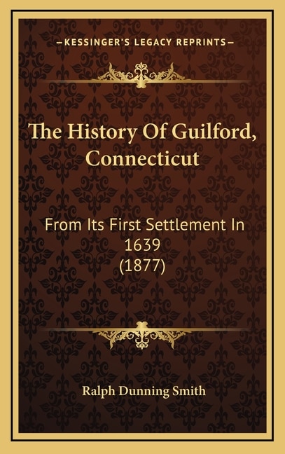 Front cover_The History Of Guilford, Connecticut