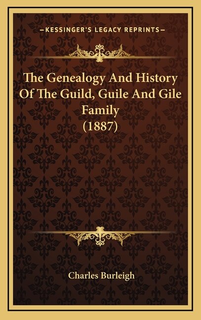 Front cover_The Genealogy And History Of The Guild, Guile And Gile Family (1887)