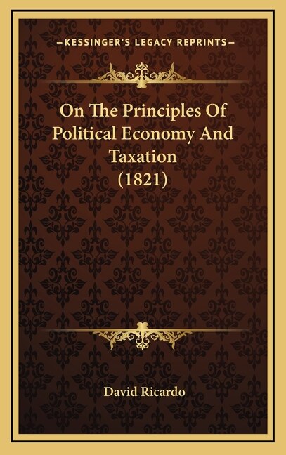 On The Principles Of Political Economy And Taxation (1821)