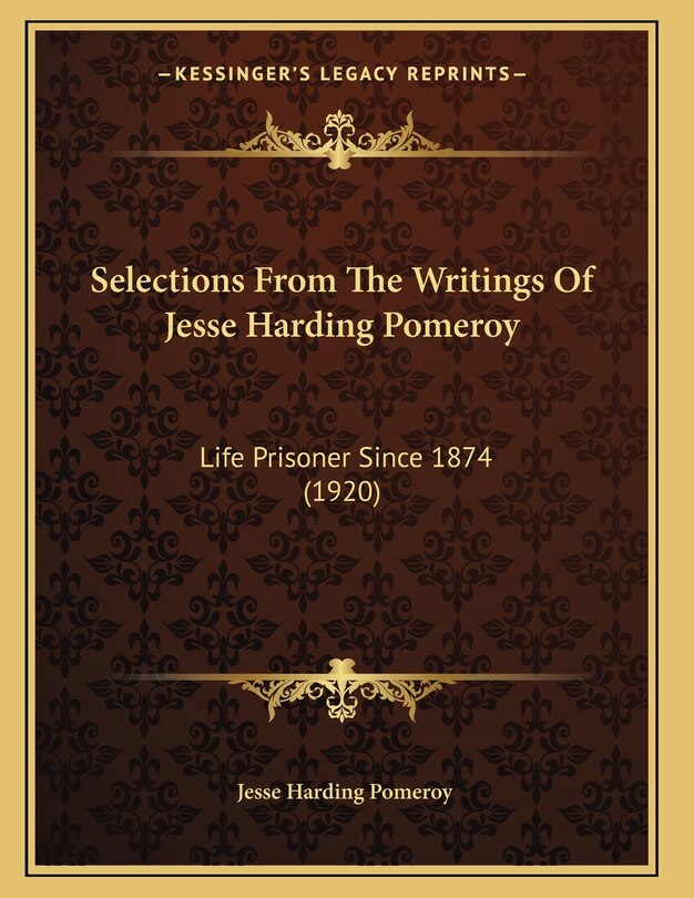 Front cover_Selections From The Writings Of Jesse Harding Pomeroy