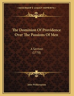 Front cover_The Dominion Of Providence Over The Passions Of Men