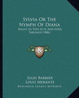 Front cover_Sylvia Or The Nymph Of Diana