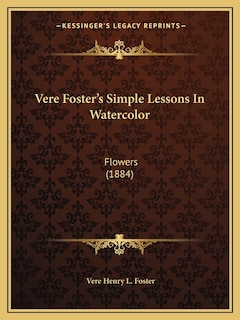 Front cover_Vere Foster's Simple Lessons In Watercolor