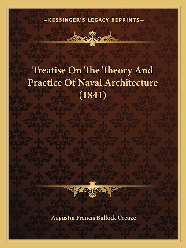 Treatise On The Theory And Practice Of Naval Architecture (1841)