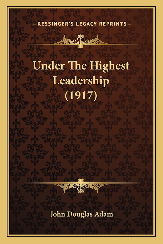 Front cover_Under The Highest Leadership (1917)