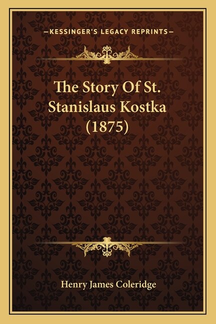 Front cover_The Story Of St. Stanislaus Kostka (1875)
