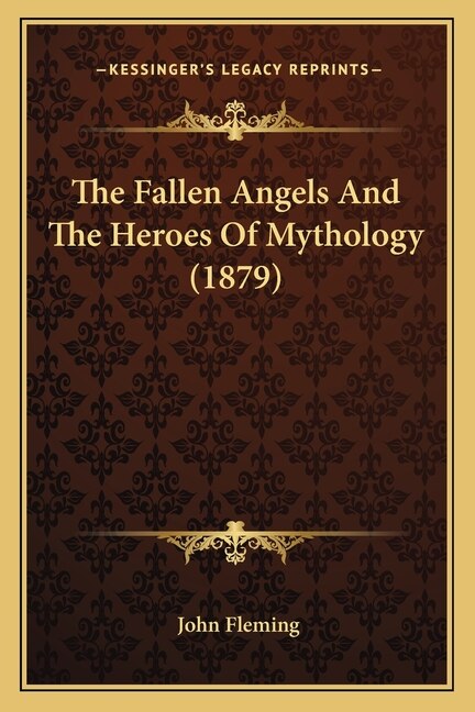 Front cover_The Fallen Angels And The Heroes Of Mythology (1879)