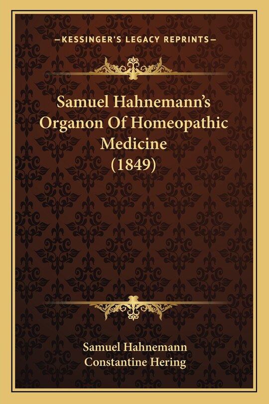 Front cover_Samuel Hahnemann's Organon Of Homeopathic Medicine (1849)