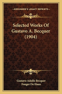Front cover_Selected Works Of Gustavo A. Becquer (1904)