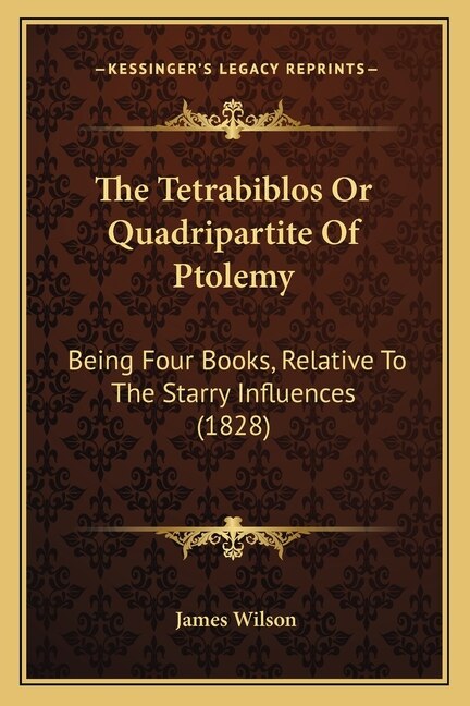 Front cover_The Tetrabiblos Or Quadripartite Of Ptolemy