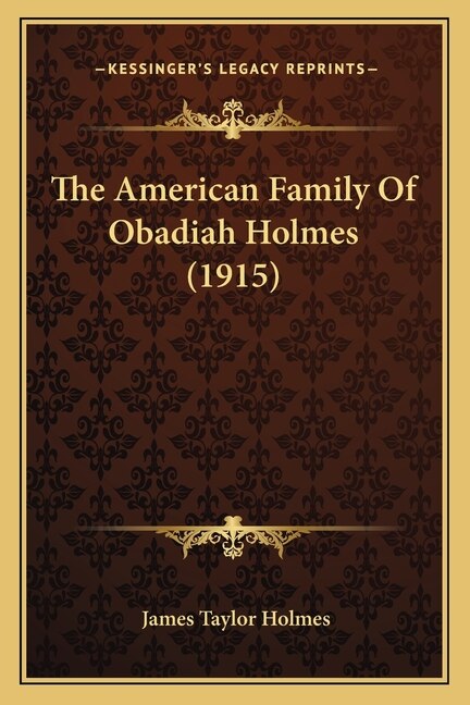 Front cover_The American Family Of Obadiah Holmes (1915)
