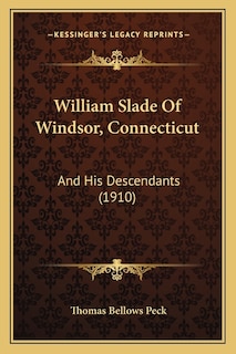 Front cover_William Slade Of Windsor, Connecticut