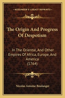 Couverture_The Origin And Progress Of Despotism