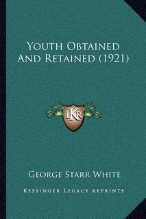 Youth Obtained And Retained (1921)