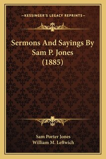 Front cover_Sermons And Sayings By Sam P. Jones (1885)