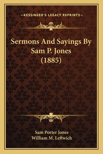 Front cover_Sermons And Sayings By Sam P. Jones (1885)