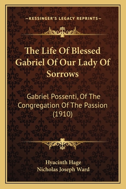 Front cover_The Life Of Blessed Gabriel Of Our Lady Of Sorrows