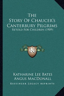 Front cover_The Story Of Chaucer's Canterbury Pilgrims