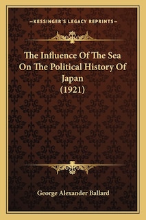 Couverture_The Influence Of The Sea On The Political History Of Japan (1921)
