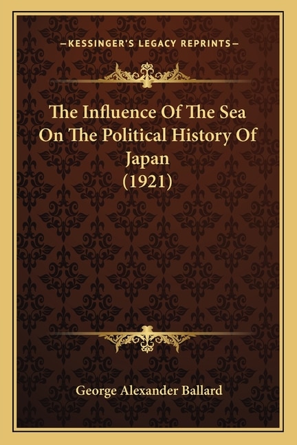 Couverture_The Influence Of The Sea On The Political History Of Japan (1921)