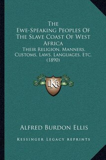 Front cover_The Ewe-Speaking Peoples Of The Slave Coast Of West Africa