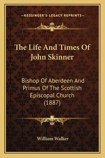 Front cover_The Life And Times Of John Skinner