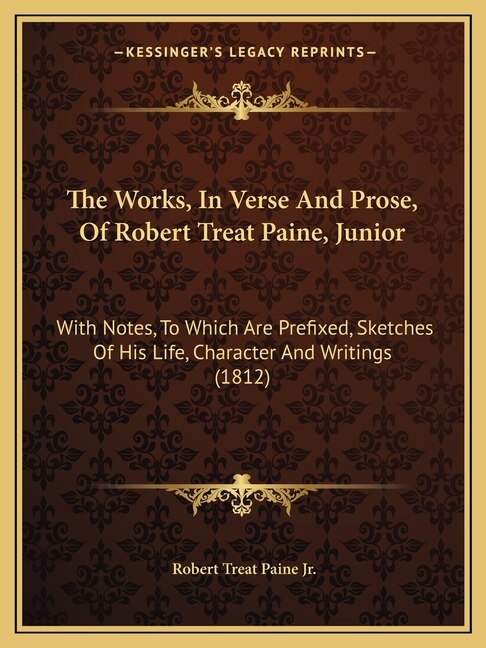 Couverture_The Works, In Verse And Prose, Of Robert Treat Paine, Junior