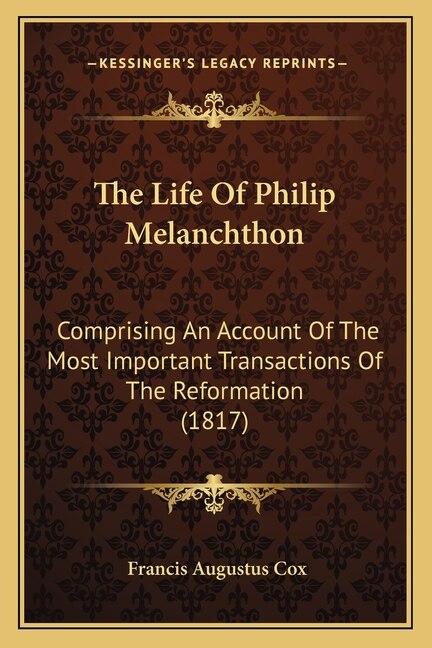 Front cover_The Life Of Philip Melanchthon