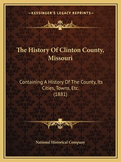 Front cover_The History Of Clinton County, Missouri