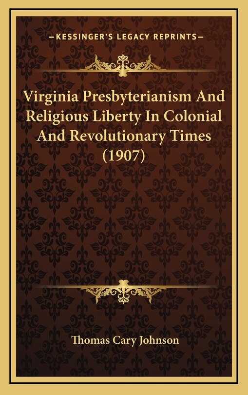Couverture_Virginia Presbyterianism And Religious Liberty In Colonial And Revolutionary Times (1907)
