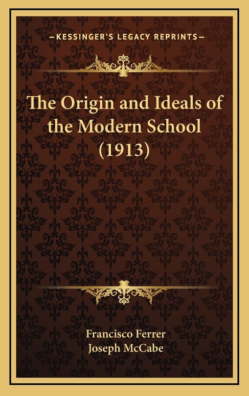 Front cover_The Origin and Ideals of the Modern School (1913)
