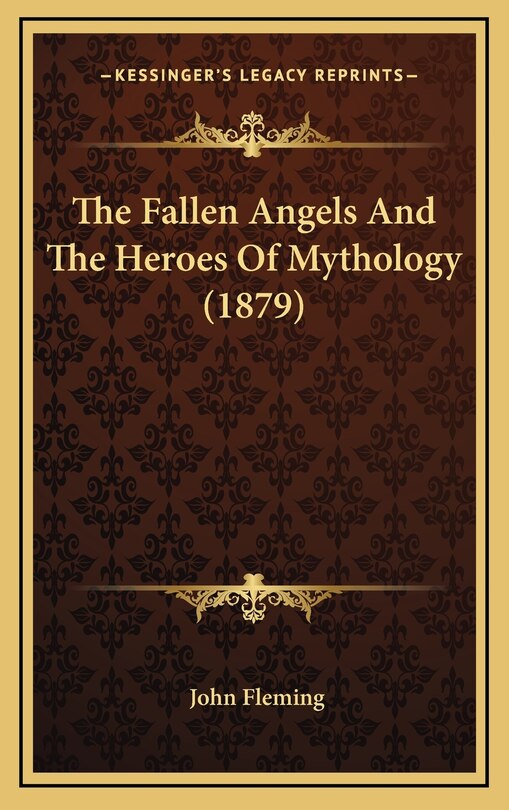 Front cover_The Fallen Angels And The Heroes Of Mythology (1879)