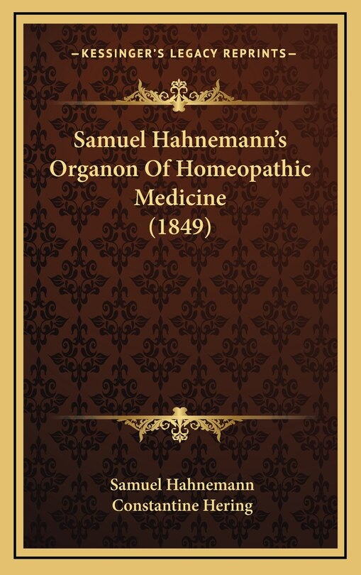 Front cover_Samuel Hahnemann's Organon Of Homeopathic Medicine (1849)