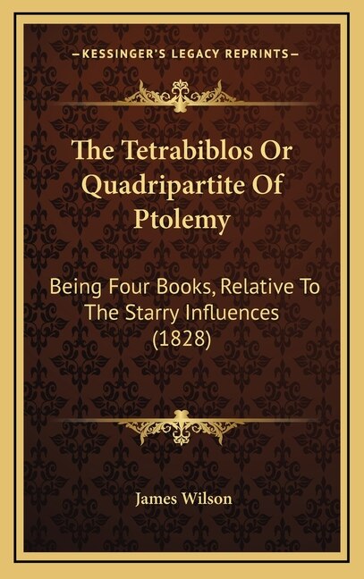Front cover_The Tetrabiblos Or Quadripartite Of Ptolemy