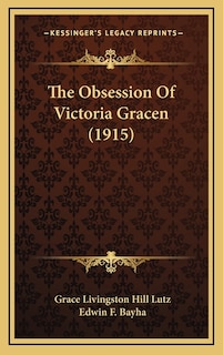 Couverture_The Obsession Of Victoria Gracen (1915)