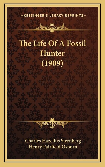 Front cover_The Life Of A Fossil Hunter (1909)