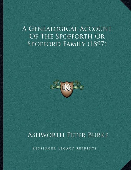 Front cover_A Genealogical Account Of The Spofforth Or Spofford Family (1897)