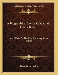 Front cover_A Biographical Sketch Of Captain Oliver Brown