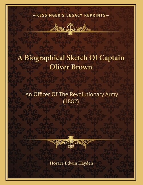 Front cover_A Biographical Sketch Of Captain Oliver Brown