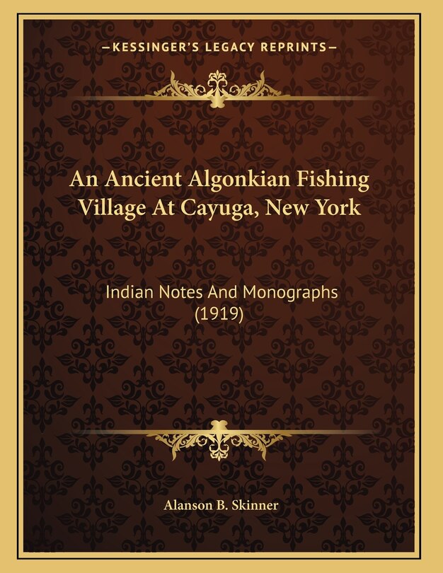 Front cover_An Ancient Algonkian Fishing Village At Cayuga, New York