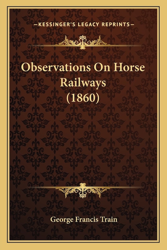 Couverture_Observations On Horse Railways (1860)