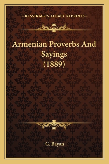 Armenian Proverbs And Sayings (1889)