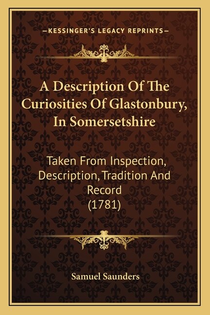 Front cover_A Description Of The Curiosities Of Glastonbury, In Somersetshire