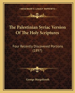 Couverture_The Palestinian Syriac Version Of The Holy Scriptures