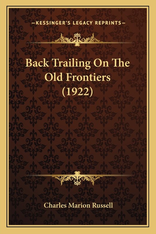 Front cover_Back Trailing On The Old Frontiers (1922)