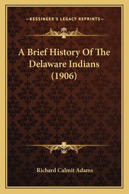 Couverture_A Brief History Of The Delaware Indians (1906)